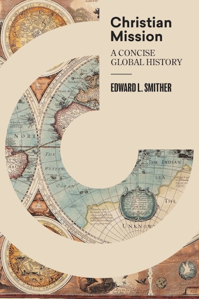 Christian Mission by Edward L Smither | SHOPtheWORD