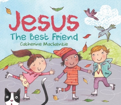 Jesus - The Best Friend by Catherine Mackenzie | SHOPtheWORD