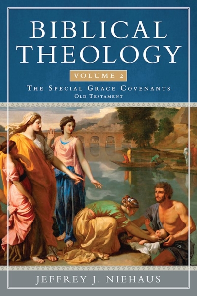 Biblical Theology, Volume 2 by Jeffrey Niehaus | SHOPtheWORD