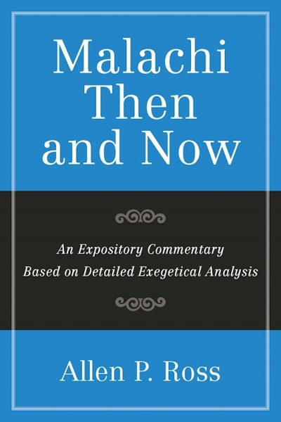 Malachi Then and Now by Allen P Ross | SHOPtheWORD