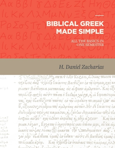 Biblical Greek Made Simple by Daniel H Zacharias | SHOPtheWORD