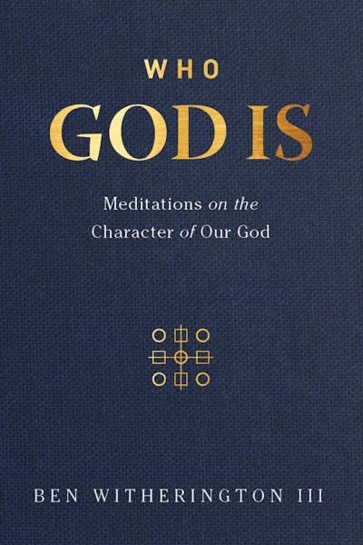 Who God Is by Ben Witherington | SHOPtheWORD