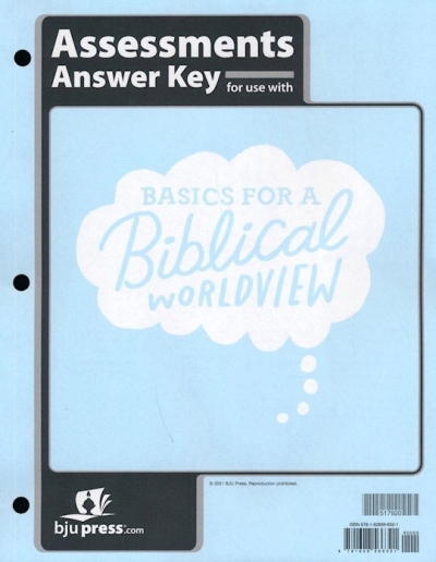 Bible 6: Basics For A Biblical Worldview Assessments Answer Key (1st Edition) by Press BJU | SHOPtheWORD
