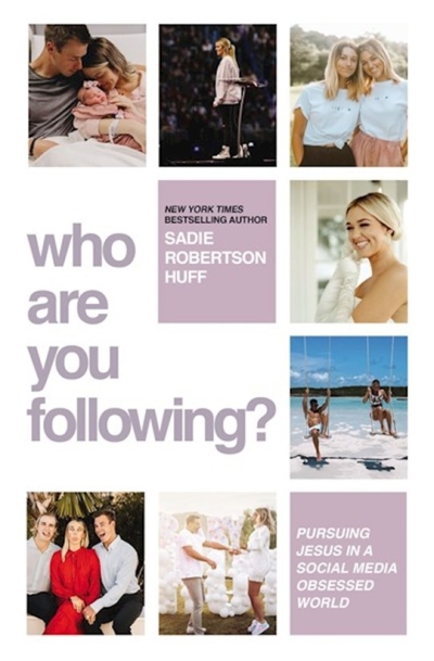 Who Are You Following? by Sadie Robertson-Huff | SHOPtheWORD