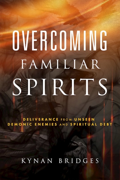 Overcoming Familiar Spirits by Kynan Bridges | SHOPtheWORD