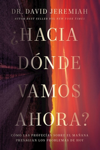 Span-Where Do We Go From Her? (?Hacia donde vamos ahora?) by David Jeremiah | SHOPtheWORD