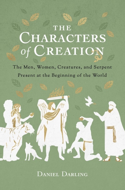The Characters Of Creation by Daniel Darling | SHOPtheWORD