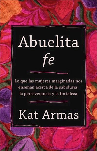 Span-Albuelita Faith (Abuelita fe) by Kat Armas | SHOPtheWORD
