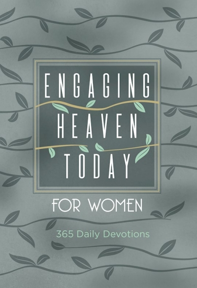 Engaging Heaven Today For Women by James Levesque | SHOPtheWORD