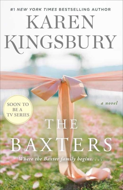The Baxters: A Prequel by Karen Kingsbury | SHOPtheWORD
