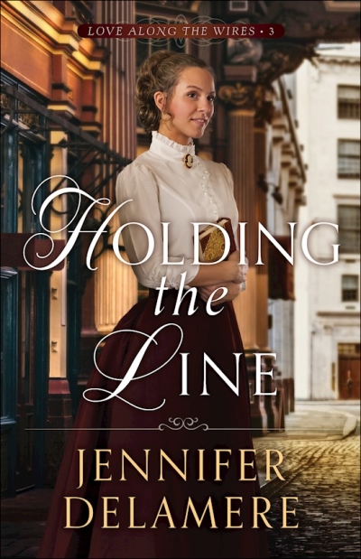Holding The Line (Long Along The Wires #3) by Jennifer Delamere | SHOPtheWORD