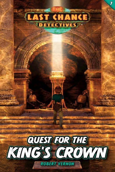 Quest For The King's Crown (Last Chance Detectives #7) by Robert Vernon | SHOPtheWORD