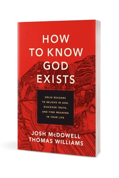 How To Know God Exists by Josh D Mcdowell | SHOPtheWORD