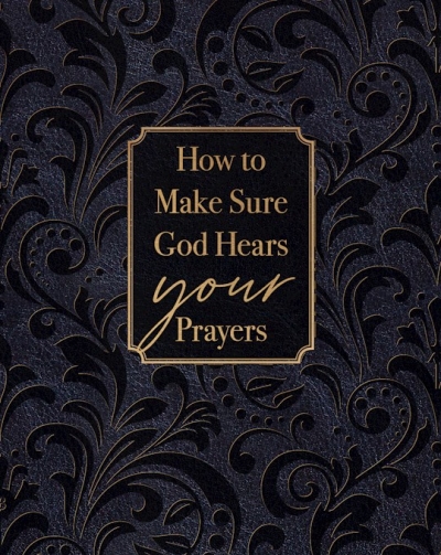 How To Make Sure God Hears Your Prayers by Ray Comfort | SHOPtheWORD