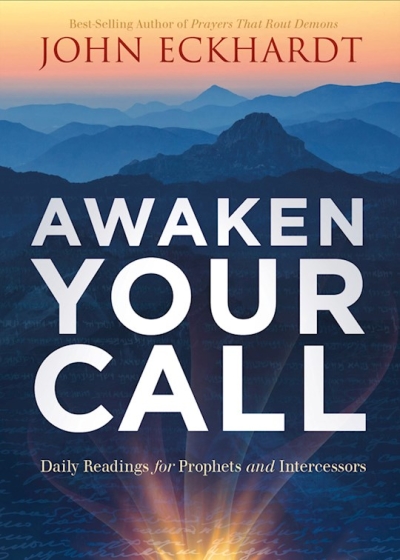 Awaken Your Call by John Eckhardt | SHOPtheWORD