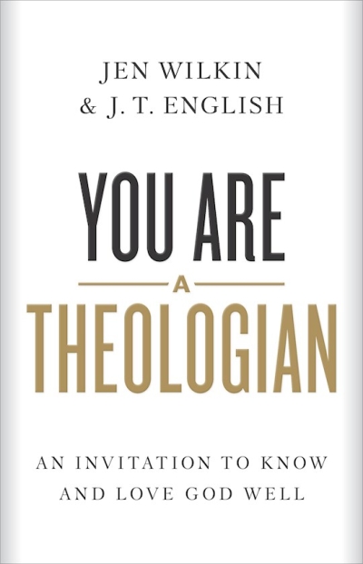 You Are A Theologian by Jen Wilkin | SHOPtheWORD