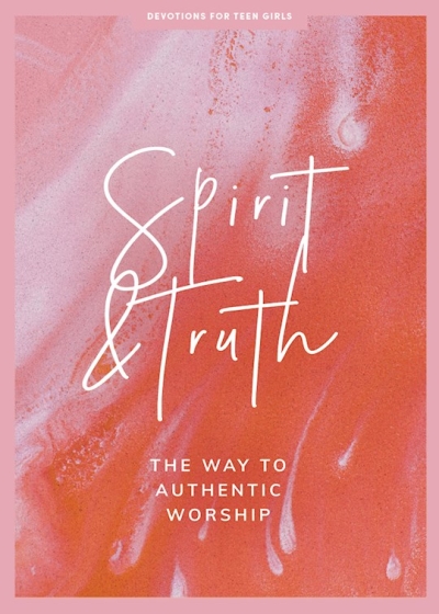 Spirit And Truth Teen Girls' Devotional by Students Lifeway | SHOPtheWORD