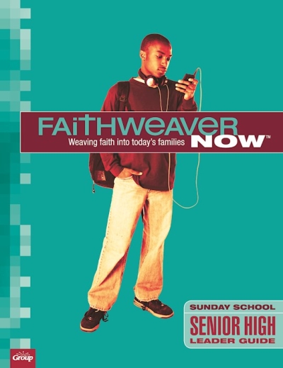 Summer 2022 FaithWeaver NOW Senior High Handbook by Publishing Group | SHOPtheWORD