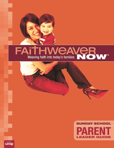 Summer 2022 FaithWeaver NOW Parent Leader Guide by Publishing Group | SHOPtheWORD