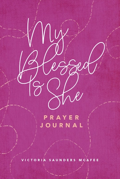 My Blessed Is She Prayer Journal by Victoria Mcafee | SHOPtheWORD