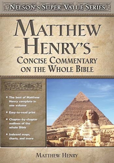 Matthew Henry's Concise Commentary On The Whole Bible (Nelson's Super Value Series) by Matthew Henry | SHOPtheWORD