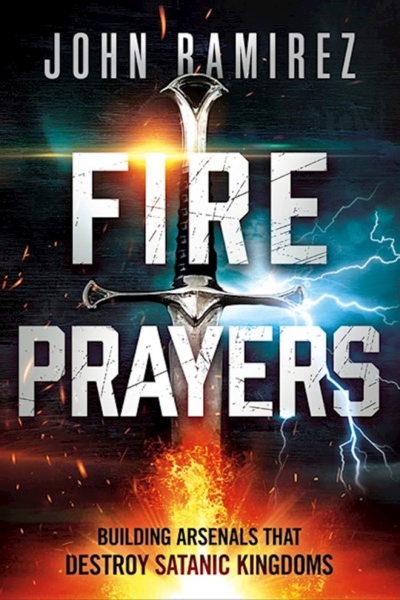 Fire Prayers by John Ramirez | SHOPtheWORD