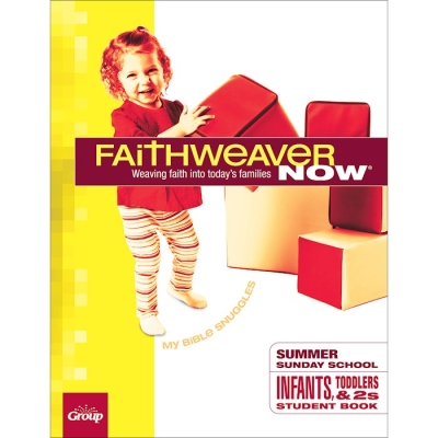 Summer 2023 FaithWeaver NOW Infants, Toddlers, and 2s Student Book: My Bible Snuggles by Publishing Group | SHOPtheWORD