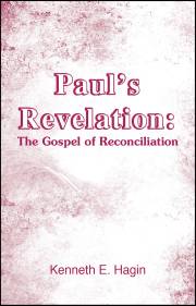 Paul's Revelation: Gospel Of Reconciliation by Kenneth E Hagin | SHOPtheWORD