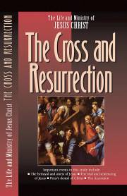 Cross And The Resurrection (Life And Ministry Of Jesus Christ V7) by Navigators | SHOPtheWORD