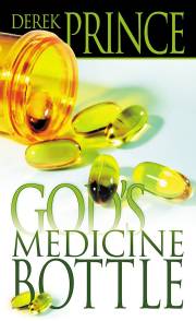 Gods Medicine Bottle by Derek Prince | SHOPtheWORD