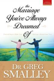 Marriage Youve Always Dreamed Of by Gary Smalley | SHOPtheWORD