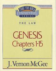 Genesis: Chapters 1-15 (Thru The Bible Commentary) by J. Vernon McGee | SHOPtheWORD