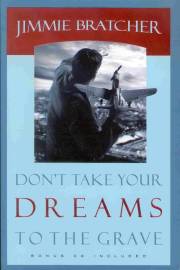 Dont Take Your Dreams To The Grave by Jimmie Bratcher | SHOPtheWORD
