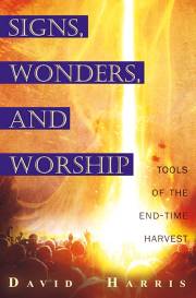 Miracles Signs And Worship by David Harris | SHOPtheWORD