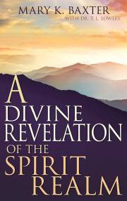 Divine Revelation Of The Spirit Realm by Mary Baxter | SHOPtheWORD