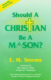 Should A Christian Be A Mason? by E M Storms | SHOPtheWORD