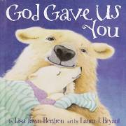 God Gave Us You-Hardcover by Lisa Tawn Bergren | SHOPtheWORD