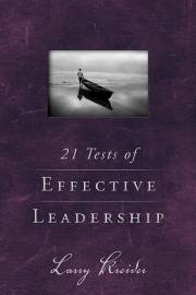 21 Tests Of Effective Leadership by Larry Kreider | SHOPtheWORD