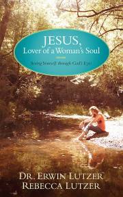 Jesus Lover Of A Womans Soul by Erwin W. Lutzer | SHOPtheWORD