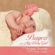 Prayers For My Baby Girl by Angela Thomas | SHOPtheWORD