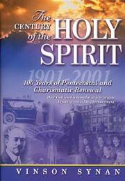 The Century Of The Holy Spirit by Vinson Synan | SHOPtheWORD