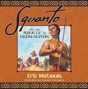 Squanto And The Miracle Of Thanksgiving by Eric Metaxas | SHOPtheWORD