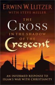 Cross In The Shadow Of The Crescent by Erwin W. Lutzer | SHOPtheWORD