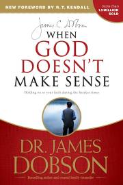 When God Doesn't Make Sense (Repack) by James Dobson | SHOPtheWORD