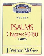 Psalms: Chapters 90-150 (Thru The Bible Commentary) by J. Vernon McGee | SHOPtheWORD