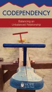 Codependency (Hope For The Heart) by June Hunt | SHOPtheWORD