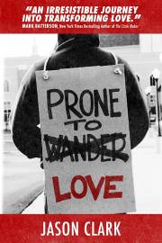Prone To Love by Jason Clark | SHOPtheWORD
