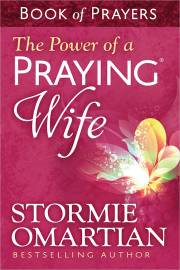 The Power Of A Praying Wife Book Of Prayers (Update) by Stormie Omartian | SHOPtheWORD