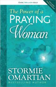 The Power Of A Praying Woman by Stormie Omartian | SHOPtheWORD