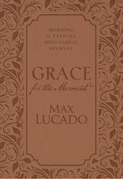 Grace For The Moment: Morning & Evening Devotional Journal-LeatherSoft by Max Lucado | SHOPtheWORD